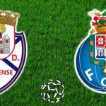 Prediksi Skor Bola Feirense vs FC Porto 11 Maret 2019